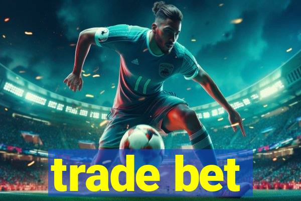 trade bet